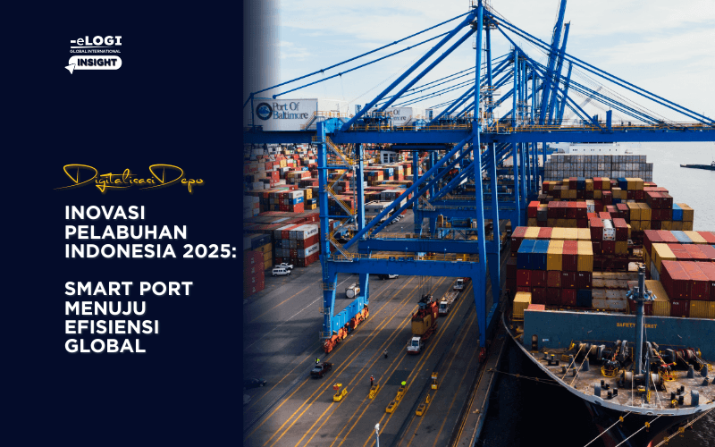 Inovasi Pelabuhan Indonesia 2020: Smart Port Menuju Efisiensi Global