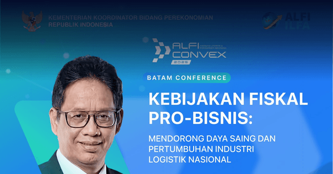 Kebijakan Fiskal Pro-Bisnis Jadi Sorotan di ALFI CONVEX 2025: Menkeu Bahas Langkah Perkuat Industri Logistik Nasional
